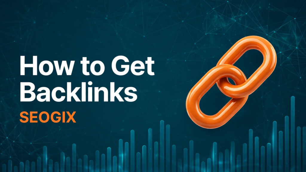 How to Get Backlinks: Step-by-Step Guide